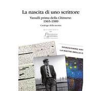 La nascita di uno scrittore. Vassalli prima della «Chimera»: 1965-1989