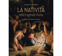 La Natività nella leggenda aurea - 2019 - Paoline Editoriale Libr