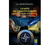 La NATO nei conflitti europei. Ex Jugoslavia ieri, Ucraina oggi - Di Grazi...
