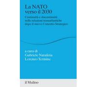 La NATO verso il 2030. Continuità e discontinuità nelle relazioni transatlantiche dopo il nuovo concetto strategico
