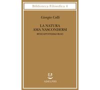 La natura ama nascondersi - Colli Giorgio