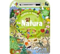 La natura. Cerca & Trova. Ediz. a colori. Con pennarello magico