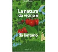 La natura da vicino e da lontano