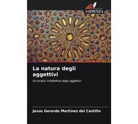 La natura degli aggettivi: Un'analisi intellettiva degli aggettivi