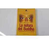 La natura del Buddha. L'evoluzione come guida pratica all'illuminazione