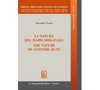 La natura del dazio doganale-The nature of customs duty - Tropea Alessandro
