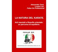 La Natura del Karate. Arti marziali e filosofia orientale: un percorso di equilibrio.