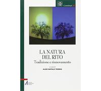 La natura del rito. Tradizione e rinnovamento