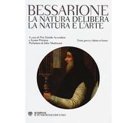 La natura delibera-La natura e l'arte. Testo greco e latino a fronte