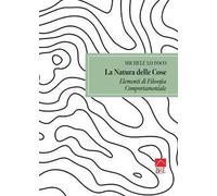 La natura delle cose: elementi di filosofia comportamentale