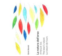 La natura dell'orso. Ediz. multilingue