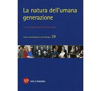 La natura dell'umana generazione