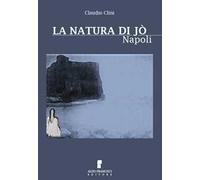 La natura di Jò. Napoli
