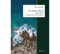 La natura divisa. Hans Jonas e la questione del dualismo