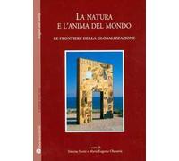 La natura e l'anima del mondo. Le frontiere della globalizzazione