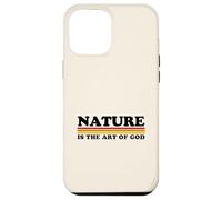 La natura è l'arte di Dio Custodia per iPhone 12 Pro Max