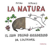 La natura. Il mio primo quaderno da colorare