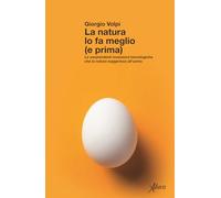 La natura lo fa meglio (e prima). Le sorprendenti invenzioni tecnologiche che la natura suggerisce all’uomo