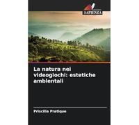 La natura nei videogiochi: estetiche ambientali
