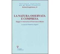 La natura osservata e compresa. Saggi in memoria di Francesco Moiso