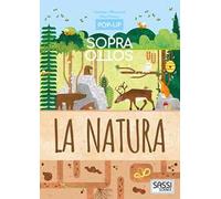 La natura. Pop-up sopra e sotto. Ediz. a colori