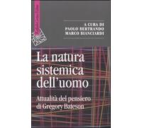 La natura sistemica dell'uomo. Attualità del pensiero di Gregory Bateson