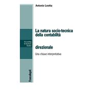 La natura socio-tecnica della contabilità direzionale. Una chiave interpretativa del rapporto tra la teoria e la pratica