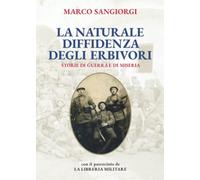 La naturale diffidenza degli erbivori: Storie di guerra e di miseria