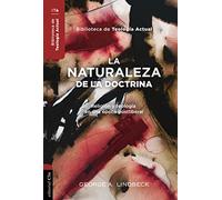 La naturaleza de la doctrina: Religión y teología en una época postliberal