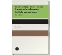 La naturaleza humana : justicia versus poder : un debate