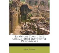 La Nature Considérée Comme Force Instinc