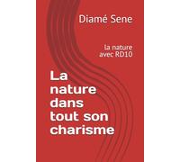 La nature dans tout son charisme: la nature avec RD10