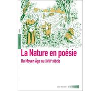 La nature en poésie: Du Moyen Age au XVIIIe siècle
