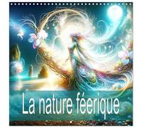 La nature féerique (Calendrier mural carré 2026 30x30 cm) Calendrier double avec une page pour vos prises de notes: Une année entière de magie féerique, créé avec l'IA.
