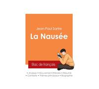 Réussir son Bac de français 2025 : Analyse de La Nausée de Jean-Paul Sartre