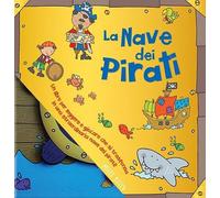 Libri Miles Kelly - La Nave Dei Pirati. Ediz. A Colori
