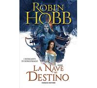La nave del destino. I mercanti di Borgomago. Vol. 3