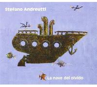 La Nave Del Olvido - Stefano Andreutti (Audio cd)