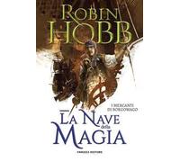 La nave della magia. I mercanti di Borgomago. Vol. 1