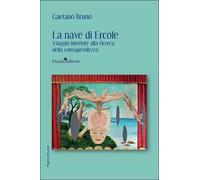 La nave di Ercole. Viaggio interiore alla ricerca della consapevolezza