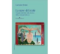 La nave di Ercole. Viaggio interiore alla ricerca della consapevolezza