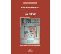 La Nave: Edizione annotata a cura di Milva Maria Cappellini