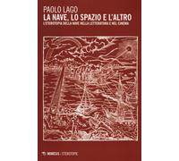 La nave, lo spazio e l'altro. L'eterotopia della nave nella letteratura e ...