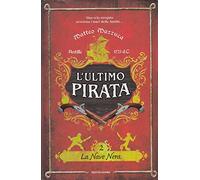 La nave nera. L'ultimo pirata. Vol. 2