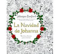 La navidad de Johanna / Johanna's Christmas: Un Libro Festive Para Colorear: Un libro festivo para colorear