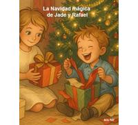 La Navidad mágica de Jade y Rafael: 24 días de risas, de ternura y de magia antes de Navidad