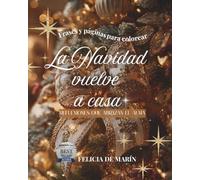 La navidad vuelve a casa: Reflexiones que abrazan el alma