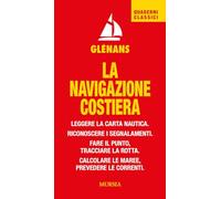 NAVIGAZIONE COSTIERA. LEGGERE LA CARTA NAUTICA. RICONOSCERE I SEGNALAMENTI. FARE