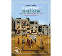 La nazionale senza casa. Calcio, sogni e resistenza in Palestina