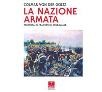 La nazione armata [Paperback] [Sep 18, 2024] Goltz, Colmar von der and Meomartin